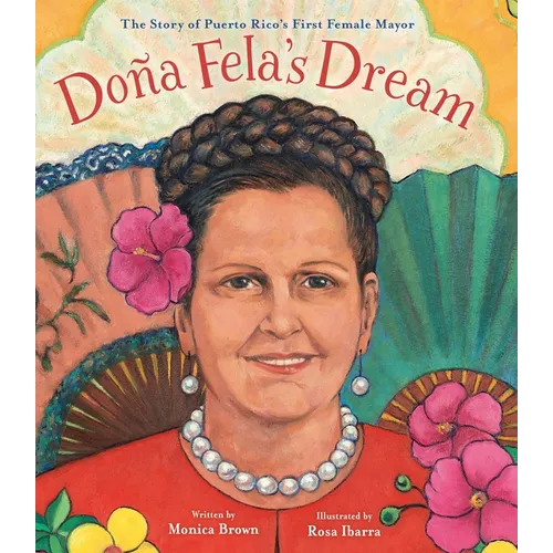 Do?a Fela's Dream: The Story of Puerto Rico's First Female Mayor - Hardcover
