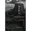 Those Who ACT Ruin It: A Daoist Account of Moral Attunement - Paperback