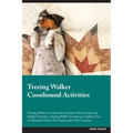 Treeing Walker Coonhound Activities Treeing Walker Coonhound Activities (Tricks, Games & Agility) Includes: Treeing Walker Coonhound Agility, Easy to - Paperback