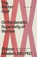 The Better Half: On the Genetic Superiority of Women - Paperback
