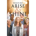 When We Arise & Shine: God's freeing vision for people of faith - Paperback