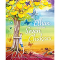 Ethan and the Seven Chakras: Introduction to the Seven Chakras and Ethan - Paperback