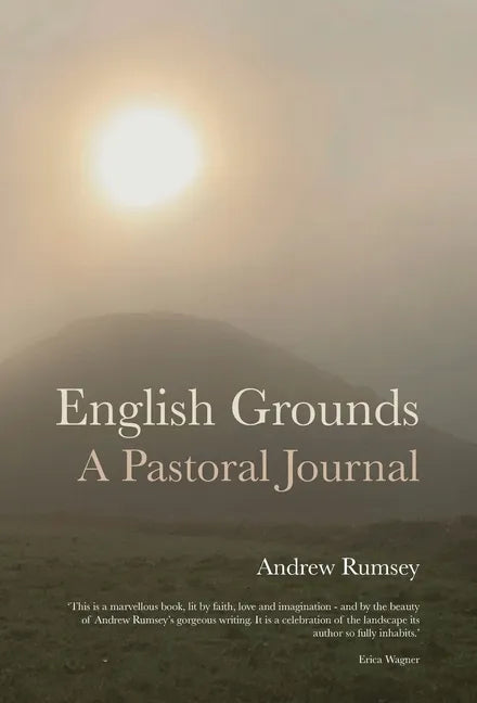 English Grounds: A Pastoral Journal - Hardcover