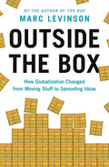 Outside the Box: How Globalization Changed from Moving Stuff to Spreading Ideas - Paperback