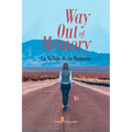 Way Out of Memory; La Salida de la Memoria - Paperback