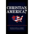 Christian America?: Perspectives on Our Religious Heritage - Paperback