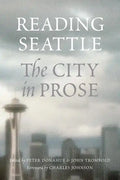 Reading Seattle: The City in Prose - Paperback