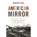 American Mirror: The United States and Brazil in the Age of Emancipation - Paperback