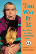The Way It is: One Water...One Air...One Mother Earth... - Paperback