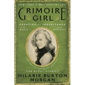 Grimoire Girl: A Memoir of Magic and Mischief - Hardcover