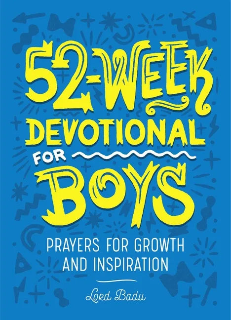 52-Week Devotional for Boys: Prayers for Growth and Inspiration - Paperback