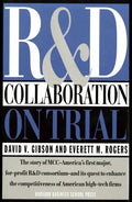 R & D Collaboration on Trial: Realizing Value from the Corporate Image - Hardcover