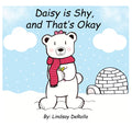 Daisy is Shy, and That's Okay - Hardcover