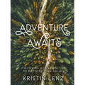 Adventure Awaits: Following God's Direction to Discover Your Dreams - Hardcover