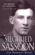 Siegfried Sassoon: The Making of a War Poet, a Biography (1886-1918) - Paperback