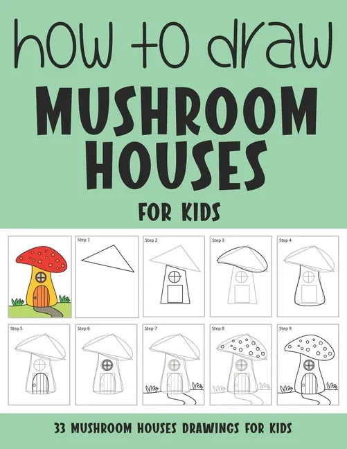How to Draw Mushroom Houses for Kids - Paperback