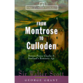 From Montrose to Culloden: Bonnie Prince Charlie and Scotland's Romantic Age - Hardcover