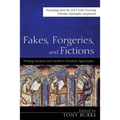 Fakes, Forgeries, and Fictions: Writing Ancient and Modern Christian Apocrypha: Proceedings from the 2015 York Christian Apocrypha Symposium - Hardcover
