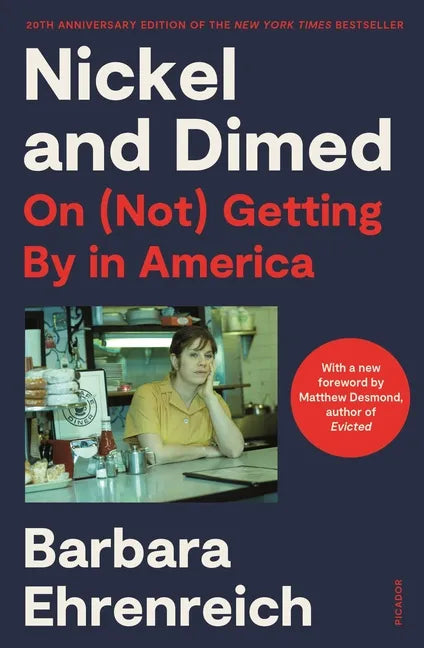 Nickel and Dimed: On (Not) Getting by in America (20th Anniversary Edition) - Paperback