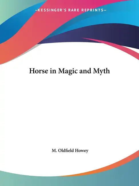 Horse in Magic and Myth - Paperback