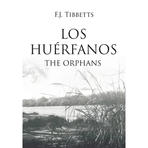 Los Hu?rfanos: The Orphans - Hardcover