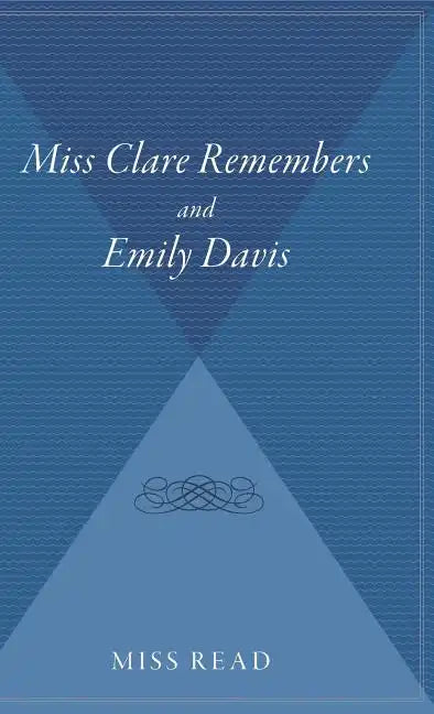 Miss Clare Remembers and Emily Davis - Hardcover