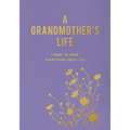 A Grandmother's Life: I Want to Know Everything about You - Paperback