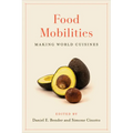 Food Mobilities: Making World Cuisines - Hardcover