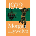 1972: A Novel of Ireland's Unfinished Revolution - Paperback
