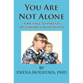 You Are Not Alone---A Message To Parents Of Children With Autism - Paperback
