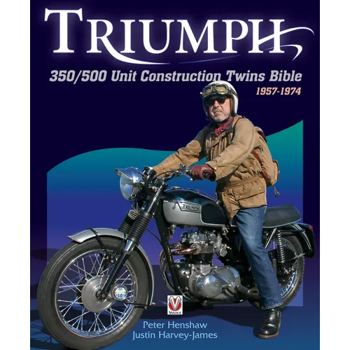Triumph 350/500 Unit Construction Twins Bible: 1957-1974 - Paperback