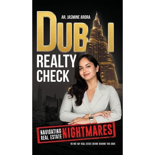 Dubai Realty Check: Navigating Real Estate Nightmares - Hardcover