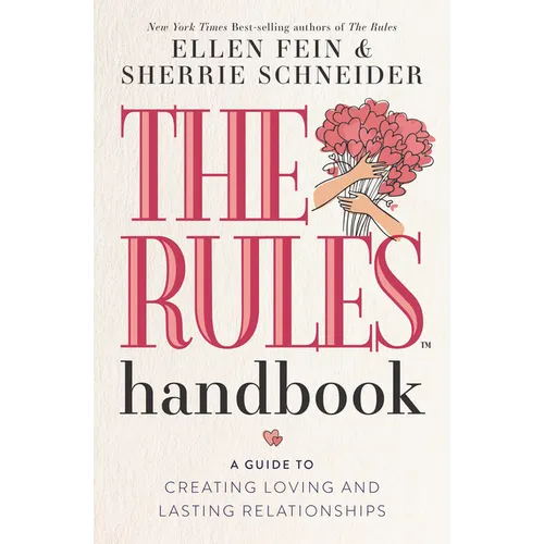 The Rules Handbook: A Guide to Creating Loving and Lasting Relationships - Paperback
