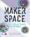 Makerspace Sound and Music Projects for All Ages - Paperback