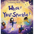 What's Your Sparkle?: Helping kids identify positive behaviors - Hardcover