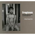 Frogtown: Photographs and Conversations in an Urban Neighborhood - Paperback