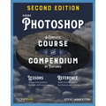 Adobe Photoshop, 2nd Edition: A Complete Course and Compendium of Features - Paperback