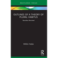 Outlines of a Theory of Plural Habitus: Bourdieu Revisited - Paperback