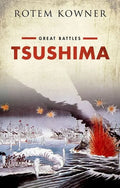 Tsushima: Great Battles Series - Hardcover
