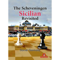 The Scheveningen Sicilian Revisited: A Complete Repertoire for the Sicilian Player - Hardcover