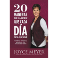 20 Maneras de Hacer Que Cada Día Sea Mejor: Cambios Simples Y Prácticos Con Resultados Reales - Paperback