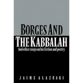 Borges and the Kabbalah: And Other Essays on His Fiction and Poetry - Paperback