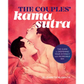 The Couples' Kama Sutra: The Guide to Deepening Your Intimacy with Incredible Sex - Paperback