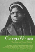 Georgia Women: Their Lives and Times, Volume 1 - Paperback