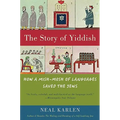The Story of Yiddish: How a Mish-Mosh of Languages Saved the Jews - Paperback