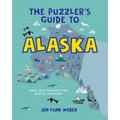 The Puzzler's Guide to Alaska: Games, Jokes, Fun Facts & Trivia about the Last Frontier - Hardcover