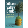 Silicon Valley Bank: The Rise and Fall of a Community Bank for Tech - Paperback