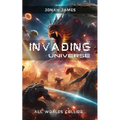 Invading Universe: All Worlds Collide - Paperback