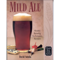 Mild Ale: History, Brewing, Techniques, Recipes - Paperback