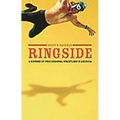Ringside: A History of Professional Wrestling in America - Hardcover